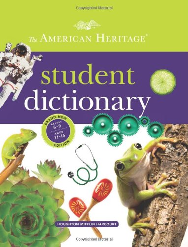 The American Heritage Student Dictionary by Editors of the American Heritage Dictionaries
