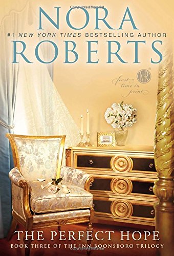 The Perfect Hope: Book Three of the Inn BoonsBoro Trilogy by Nora Roberts