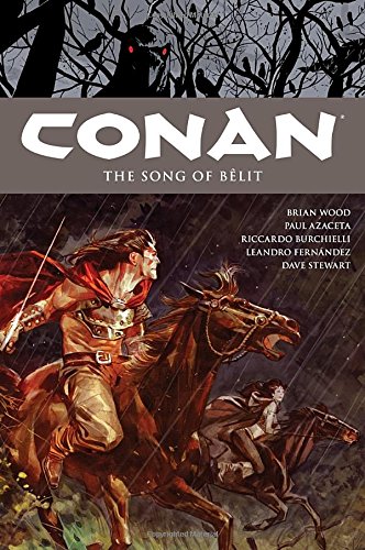 Conan Volume 16: The Song of Belit by Brian Wood