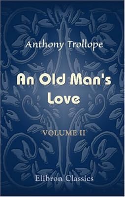 An Old Man's Love: Volume 2