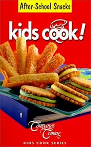 After-School Snacks (Kids Cook)
