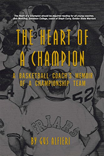 The Heart of a Champion: A Basketball Coach's Memoir of a Championship Team