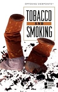 Opposing Viewpoints Series - Tobacco and Smoking (hardcover edition)