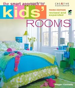 The Smart Approach to&reg; Kids' Rooms, 3rd edition