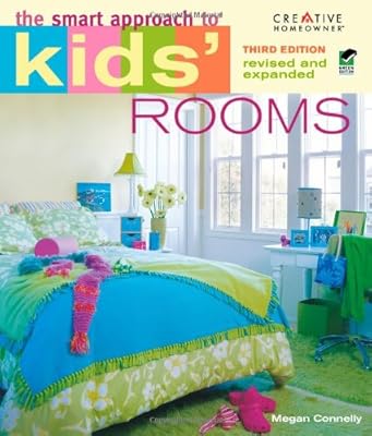The Smart Approach to&reg; Kids' Rooms, 3rd edition