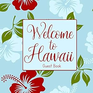 Welcome To Hawaii Guest Book by Lillamie Books