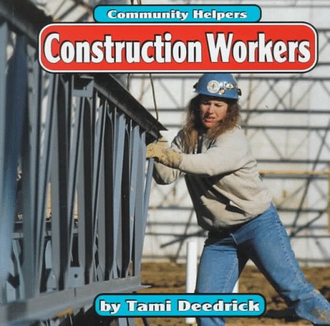 Construction Workers (Community Helpers) by Tami