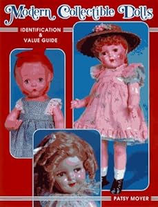 Modern Collectible Dolls: Identification &amp; Value Guide