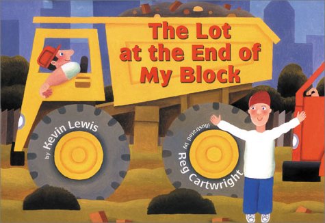Lot at the End of My Block: Picture Book by Kevin Lewis
