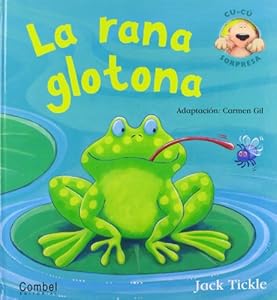 La rana glotona (Libros cu-cu sorpresa series) (Spanish Edition)
