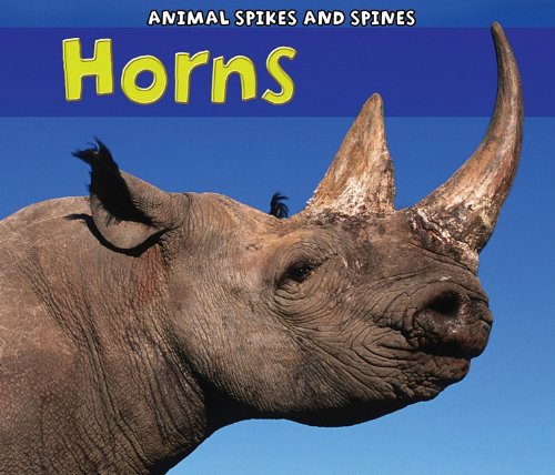 Horns (Animal Spikes and Spines) by Rebecca Rissman