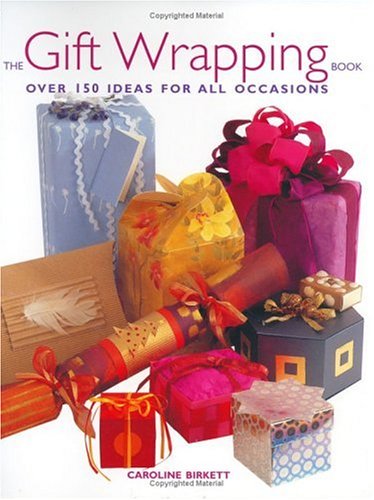 The Gift Wrapping Book by Caroline Birkett