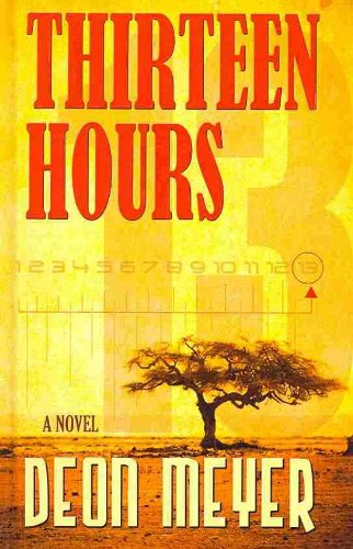 Thirteen Hours by Deon Meyer