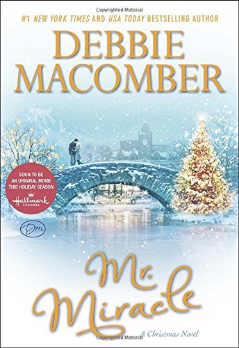 Mr. Miracle: A Christmas Novel by Debbie Macomber