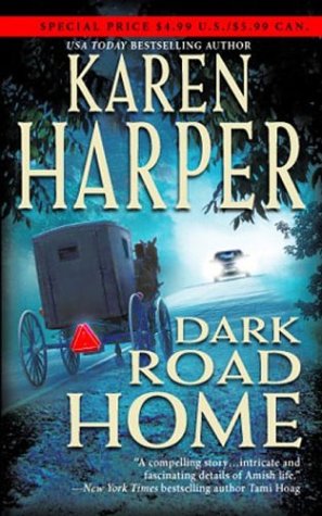 Dark Road Home (Maplecreek Amish Trilogy #1) by Karen Harper