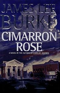 Cimarron Rose by James Lee Burke