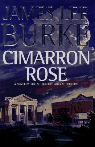 Cimarron Rose by James Lee Burke