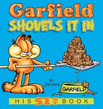 Garfield Shovels It In: His 51st Book by Jim Davis