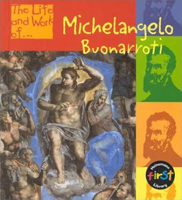 Michelangelo Buonarroti (Life and Work Of...)