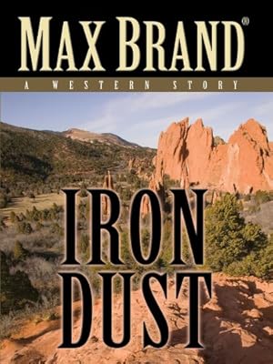 Iron Dust: A Western Story