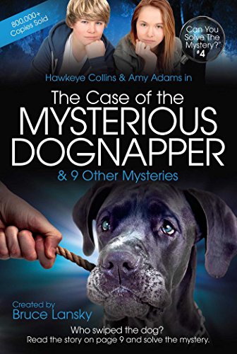The Case of the Mysterious Dognapper: Can You Solve the Mystery #4 by M Masters                       ,