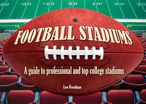 Football Stadiums: A Guide to Professional and Top College Stadiums