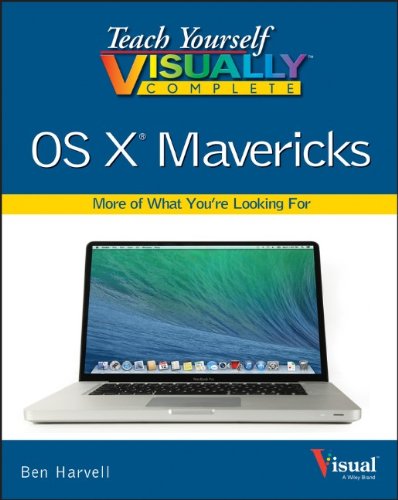 Teach Yourself VISUALLY Complete OS X Mavericks (Teach Yourself VISUALLY (Tech)) by Ben Harvell