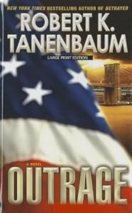 Outrage by Robert K. Tanenbaum