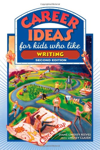 Career Ideas for Kids Who Like Writing by Diane Lindsey Reeves