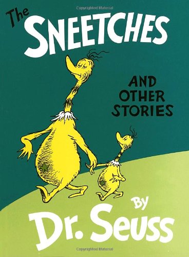 The Sneetches and Other Stories by Dr. Seuss