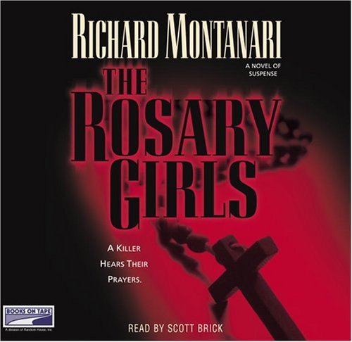 The Rosary Girls: (Lib)(CD) by Richard Montanari