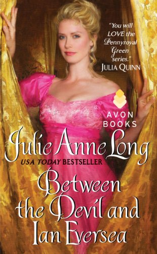 Between the Devil and Ian Eversea: Pennyroyal Green Series by Julie Anne Long