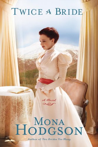Twice a Bride: A Novel by Mona Hodgson
