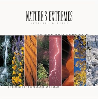 Nature's Extremes: Eight Seasons Shape a Southwestern Land