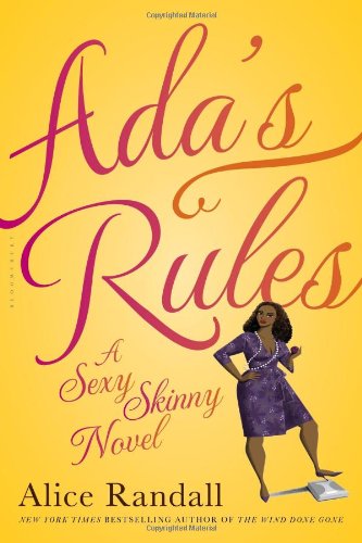 Ada's Rules: A Sexy Skinny Novel by Alice Randall