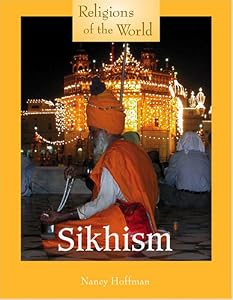 Religions of the World - Sikhism by Nancy Hoffman
