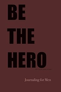 Be The Hero by Mr Randy Earl Becton Jr