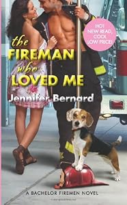 The Fireman Who Loved Me: A Bachelor Firemen Novel