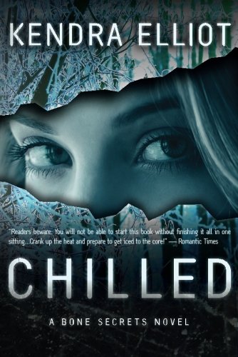 Chilled by Kendra Elliot