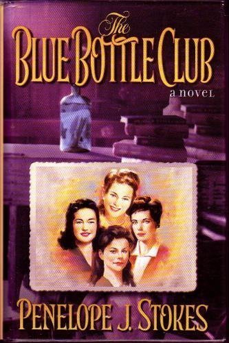 The Blue Bottle Club by Penelope Stokes