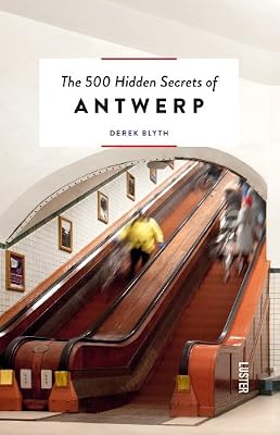 The 500 Hidden Secrets of Antwerp