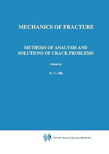 Methods of Analysis and Solutions of Crack Problems (Mechanics of Fracture)