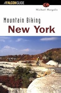 Mountain Biking New York (State Mountain Biking Series) by Michael Margulis