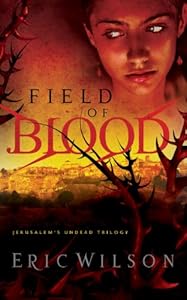 Field of Blood (Jerusalem's Undead Trilogy)