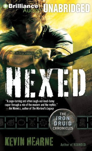 Hexed: The Iron Druid Chronicles by Kevin Hearne