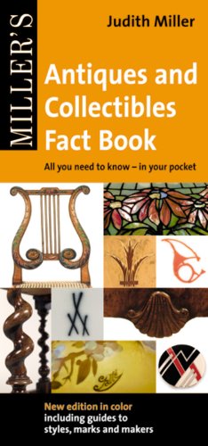 Miller's Antiques and Collectibles Fact Book: All You Need to Know - In Your Pocket (Miller's Antiques & Collectibles Fact Book: All You Need to) by Judith Miller