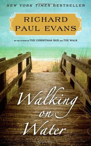 Walking on Water: A Novel by Richard Paul Evans