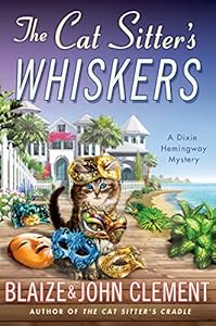 The Cat Sitter's Whiskers: A Dixie Hemingway Mystery