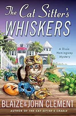 The Cat Sitter's Whiskers: A Dixie Hemingway Mystery