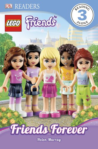 DK Readers L3: LEGO&Acirc;&reg; Friends: Friends Forever by Helen Murray